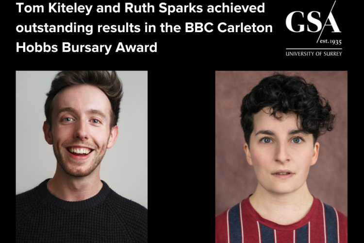 Final year BA (Hons) Acting students, Tom Kiteley and Ruth Sparks took part in the BBC Carleton Hobbs Bursary Award (CHBA) 2022 earlier this year and achieved outstanding results.